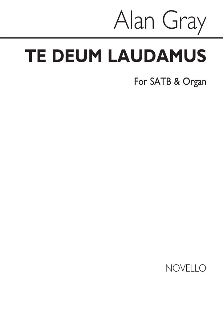 Gray Te Deum Laudamus Satb/Org